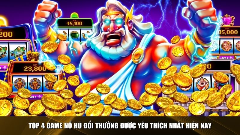 Top 10 Game Quay Hũ Đổi Thưởng Uy Tín Tặng code