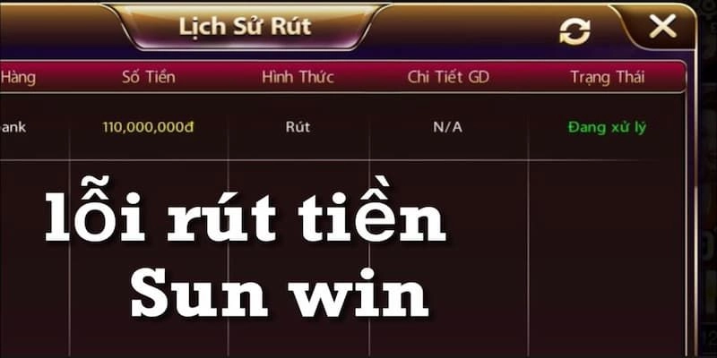 Rút tiền Sunwin bị treo là sao