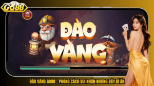 Mẹo chơi Đào Vàng Go88